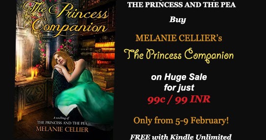 99c/99 INR Sale, Book Blitz: The Princess Companion: A Retelling Of The Princess And The Pea (The Four Kingdoms Book 1) By Melanie Cellier ~ Njkinny