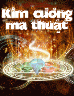 [Game Việt Hóa] Kim Cương Ma Thuật