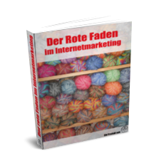 Der Rote Faden im Internetmarketing Der Rote Faden im Internetmarketing