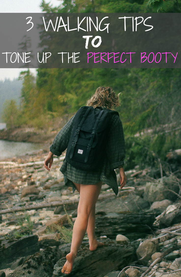 3 WALKING TIPS TO TONE UP THE PERFECT BOOTY - Healthamania