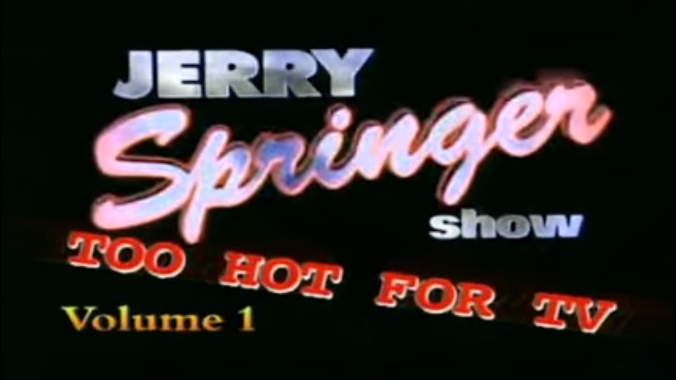 Jerry springer too hot for tv vhs