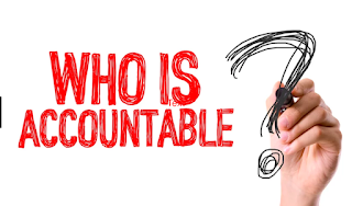 Who is accountable? Who is accountable?