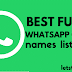 Best Funny WhatsApp Group Names List 2017