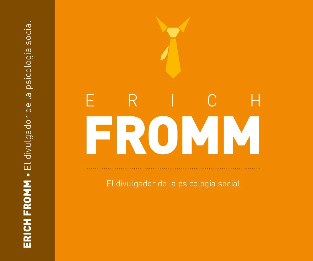 Erick Fromm, el divulgador de la psicología social. Libro.