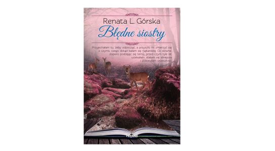 Wygraj książkę Błędne siostry Renaty L. Górskiej! Konkurs