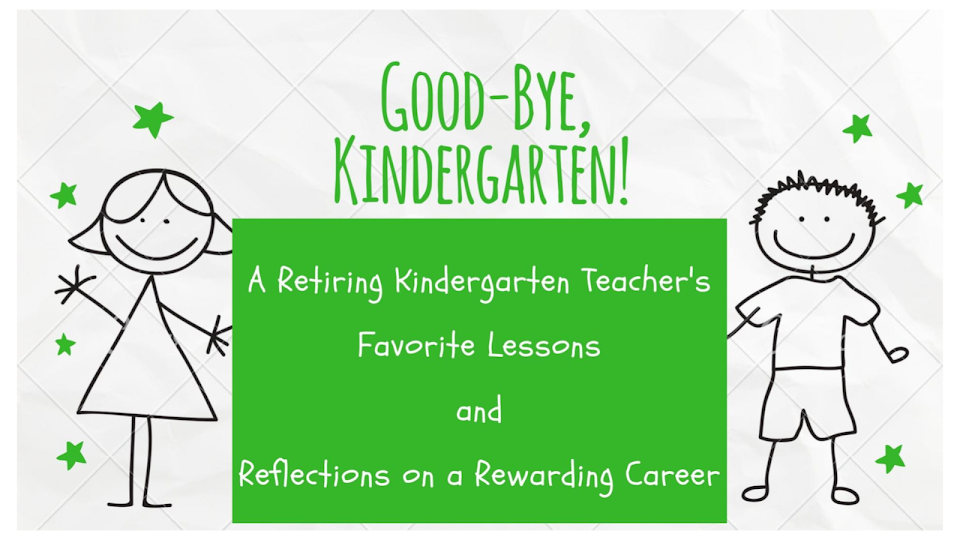 Good-bye Kindergarten