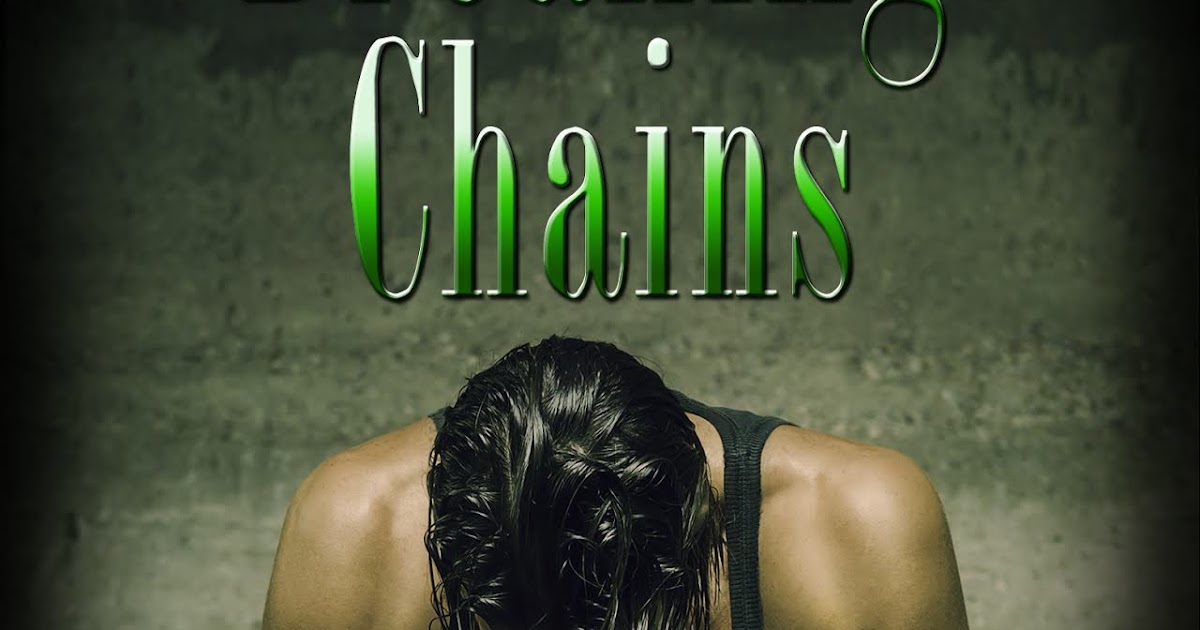 My Muse's Musings BREAKING CHAINS (BOOK 8 OR THE SEAL TEAM