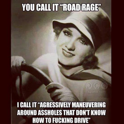You Call It Road Rage, funny meme quote picture of woman driving