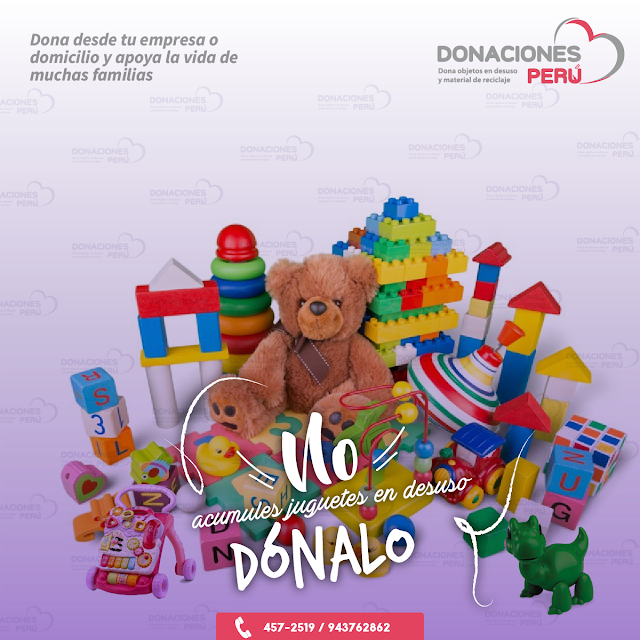 Dona juguetes - Donaciones Perú - recicla y dona - dona y recicla - Dónalo -  Dale una segunda vida