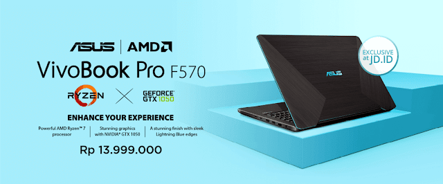 ASUS Vivobook Pro F570 JDid ASUS Vivobook Pro F570 Laptop Tipis Idola Baru Milenial Dengan Kombinasi AMD X NVIDIA