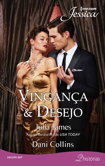 Vingança e Desejo - Julia James, Dani Collins