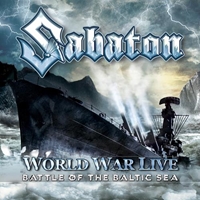[2011] - World War Live - Battle Of The Baltic Sea [Live] (2CDs)
