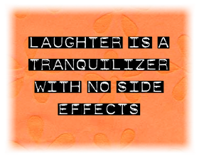 quote, funny quotes, laughing, laughter is a tranquilizer with no side effects