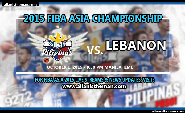FIBA Asia 2015 quarterfinals: Gilas Pilipinas vs Lebanon FREE LIVE STREAMING