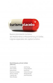 Turismo placebo. Nueva colonización turística: del Mediterráneo a Mesoamérica y el Caribe