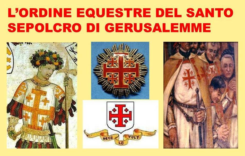 L’ORDINE EQUESTRE DEL SANTO SEPOLCRO DI GERUSALEMME IL PRIMO ORDINE CAVALLERESCO L’ORDINE EQUESTRE DEL SANTO SEPOLCRO DI GERUSALEMME IL PRIMO ORDINE CAVALLERESCO