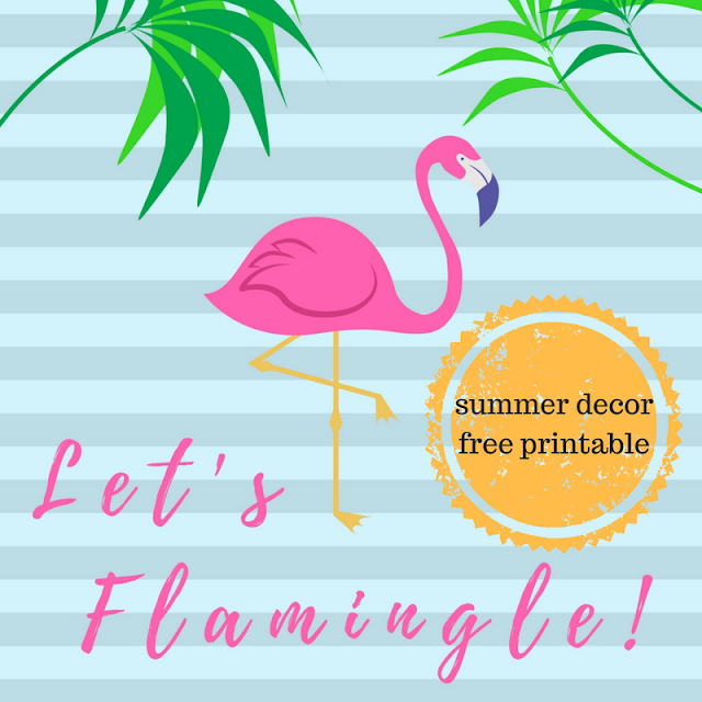 Let's Flamingle summer printable decor