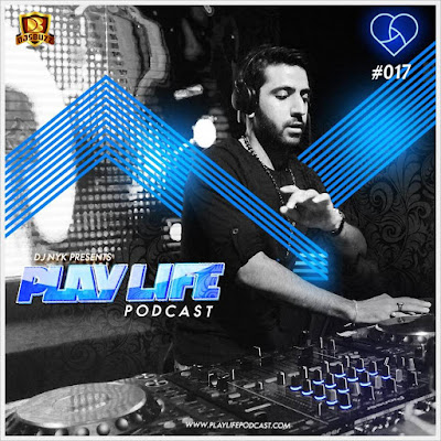 Play Life Podcast #017 with DJ NYK & Zaeden