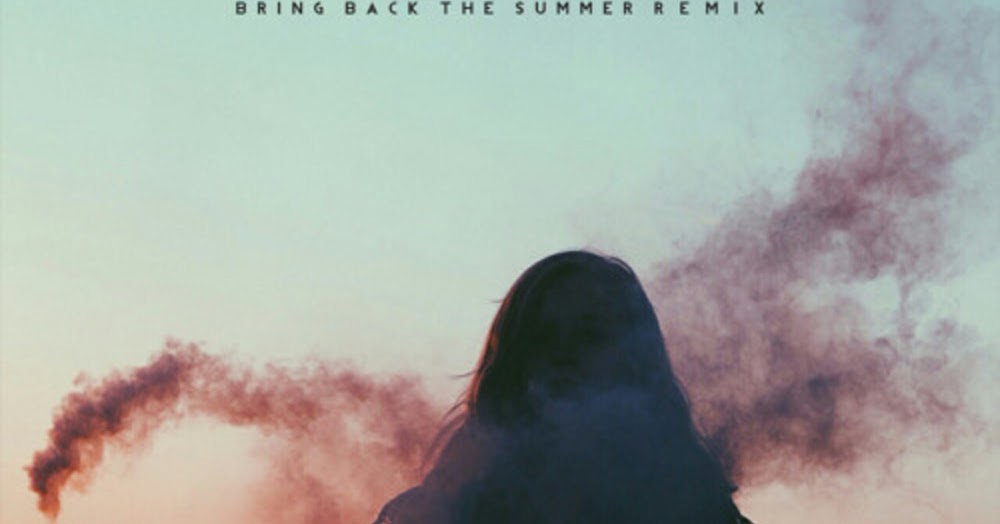 Your New Zing Rain Man Feat Oly Bring Back The Summer Not Your Dope Remix Free Download