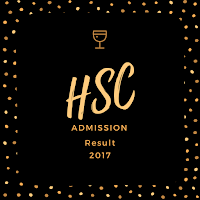 2017 HSC Admission Process and Result 2017 HSC Admission Process and Result