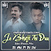 Jo Bheji Thi Dua { Edm Tronic Mix } Dj Akj Ft Dj Skj