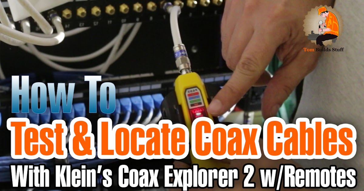 How To Test And Locate Coax Cables