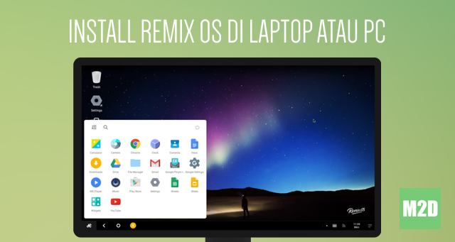 Cara Install Remix OS Android di Laptop atau PC dengan Flashdisk USB