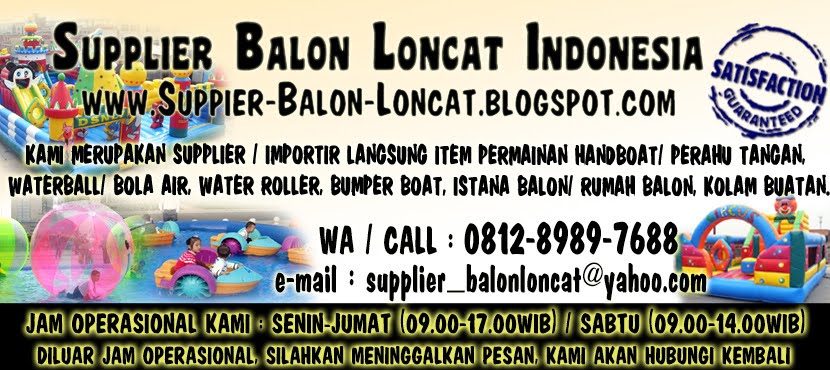 Supplier Istana Balon Loncat, Water Ball, Bola Air, Handboat, dan Water Roller Di JAKARTA