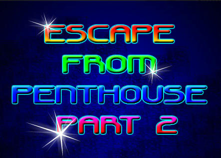 EightGames Escape From Penthouse Part 2