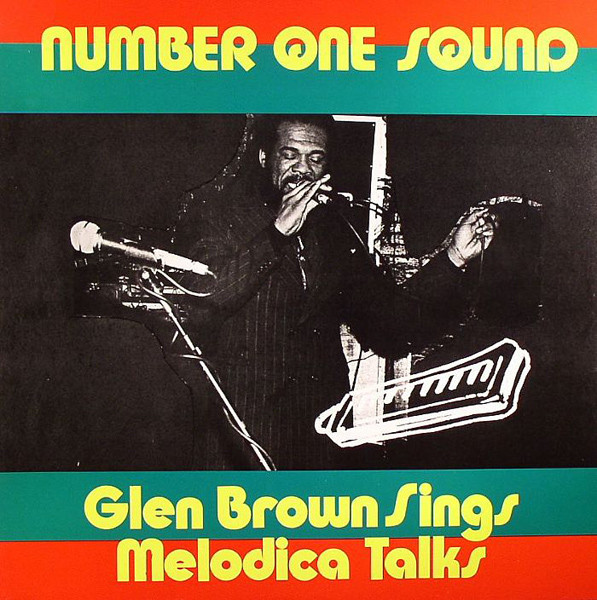 Glen Brown Sings Melodica Talks</join></artist></artists><title>Number One Sound Glen Brown Sings Melodica Talks</join></artist></artists><title>Number One Sound
