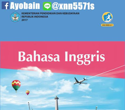Download Buku Siswa Bhs Inggris SMA / SMK / MA / MAK Kelas X Kurikulum 2013 Revisi (GRATIS) Download Buku Siswa Bhs Inggris SMA / SMK / MA / MAK Kelas X Kurikulum 2013 Revisi (GRATIS)