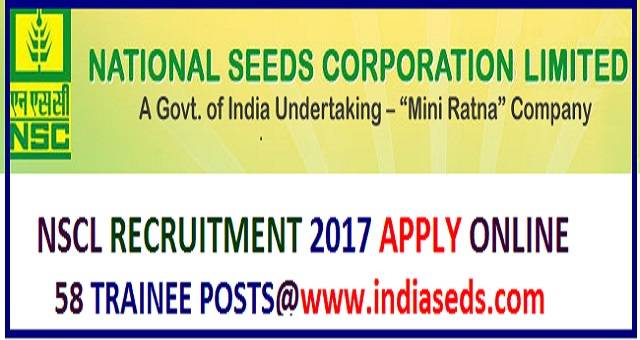 NSCL Recruitmnt 2017 for 58 Trainee posts @www.indiaseeds.com apply online NSCL Recruitmnt 2017, NSCL Trainee posts,www.indiaseeds.com apply online