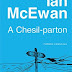 Ian McEwan - A Chesil-parton