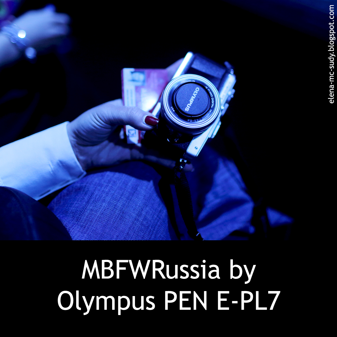 Неделя моды MBFWRussia через объектив Olympus PEN Lite E-PL7