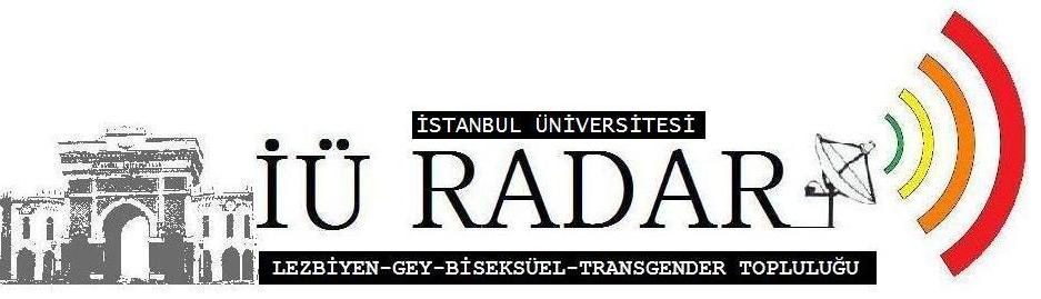 İ.U RADAR LGBT TOPLULUĞU- İstanbul Üniversitesi'nde de Yalnız Değilsin!