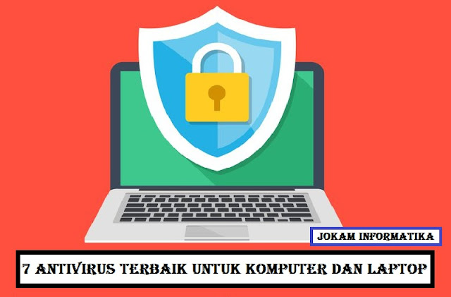 7 AntiVirus Terbaik Komputer Dan Laptop : Wajib Kamu Miliki Terbaru Untuk PC - JOKAM INFORMATIKA