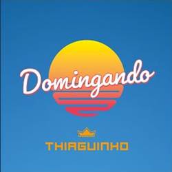 Domingando - Thiaguinho Mp3 Baixar Domingando - Thiaguinho Mp3