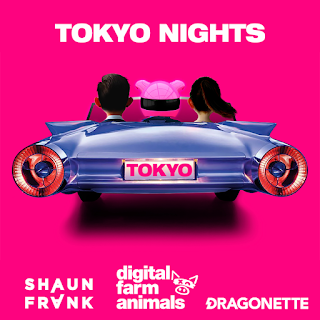  Digital Farm Animals, Shaun Frank & Dragonette - Tokyo Nights