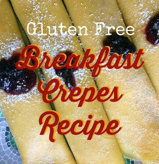 gluten free breakfast crepes recipe Favorite Family Recipes gluten free breakfast crepes recipe Favorite Family Recipes