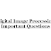 Digital Image Processing Important Questions R13 Regulation