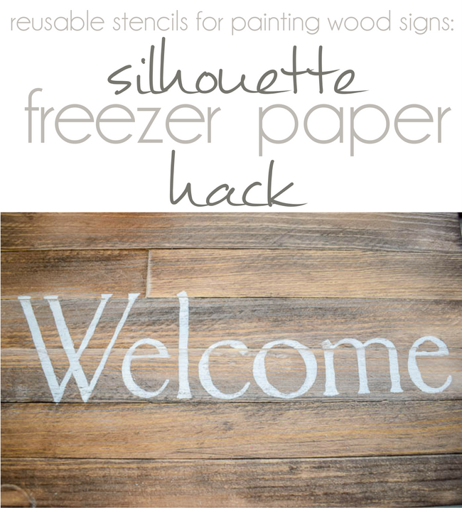 Reusable Stencils for Painting Wood Signs: Silhouette Freezer Paper Hack -  Silhouette School