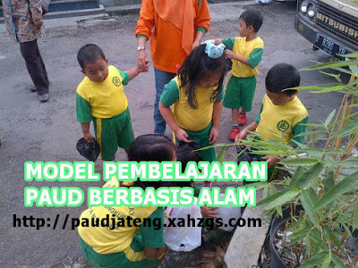 Tujuan & Model Pembelajaran PAUD Berbasis Alam pembelajaran paud berbasis alam model paud berbasis alam sekitar model pembelajaran paud berbasis alam media pembelajaran paud berbasis alam model paud berbasis alam kurikulum paud berbasis alam tujuan paud berbasis alam contoh kurikulum paud berbasis alam