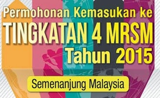 Permohonan ke Tingkatan 4 MRSM Semenanjung Tahun 2015