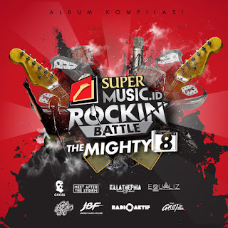 Various Artists - Album Kompilasi SuperMusic.ID Rockin' Battle "The Mighty 8" (2017) Various Artists - Album Kompilasi SuperMusic.ID Rockin' Battle "The Mighty 8" on iTunes