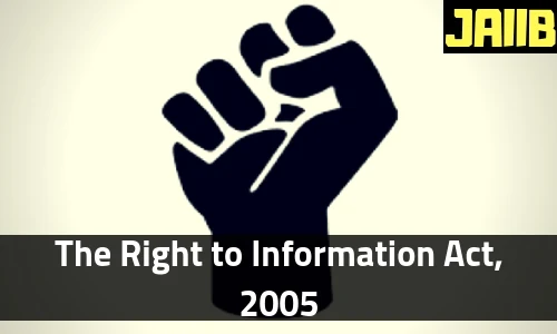 The Right to Information Act, 2005 