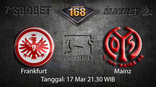 BOLA88 - PREDIKSI TARUHAN BOLA FRANKFURT VS MAINZ 19 MARET 2018 ( GERMAN BUNDESLIGA )