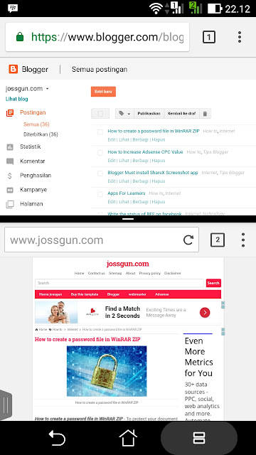 https://www.jossgun.com/2018/04/how-to-rewrite-easy-article-using.html How to rewrite the article is one way bloggers to avoid copy-paste action (Copas) that damage the blog ranking. It is possible for a blogger who has a computer to rewrite the article is easy to do, because the computer is flexible or easy to use. So how bloggers who only use Smartphone, can i rewrite the article??. Of course it can be done, I will explain how to easily rewrite the articles to be published using the phone. Read Also : How to create a password file in WinRAR ZIP. this is useful if you care about your personal documents residing on the computer and want to create a password on the file. With the development of Smartphones today, not just a laptop that can open two windows on the monitor, Smartphones are now equipped with advanced technology that can create two separate screens on a monitor like a computer, well this is the advantage that lets you rewrite articles on Smartphone. Doing typing activity by looking at other posts can be called (Rewrite Articles). This method is often done blogger authors to avoid Copas. By doing a good rewrite can be sure the article can compete on the google homepage. Not all smartphones can display 2 screens only certain hp can do it. For you who already have a smartphone with two display screen feature you can try the way below. How to Use 2 Screens on your Smartphone You start by displaying the articles that you will re-write using your existing smartphone app browser. Then close the first screen by pressing the home button, then you open another browser application to log in to the blogger site and then click the new post. to display 2 screens on your smartphone, you can press the active window button on the smartphone screen located under the right corner. open the first browser and press and scroll up, Until this stage is already open one screen. To display 2 screens you just select another active window and press. Now you can start rewriting the article by displaying two screens on the smartphone. To restore the screen that appears you just need to move the screen above and drag the screen down.