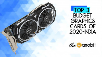 Budget Graphics Cards under 15,000 Top 3 - May 2020 Budget Graphics Cards under 15,000 Top 3 - May 2020