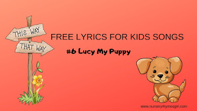 Free nursery rhyme lyrics about 'Lucy the Puppy'