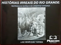 Histórias Irreais do Rio Grande: Fronteiras da História e da Literatura Fantástica (2016)